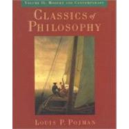 Classics of Philosophy  Volume II: Modern and Contemporary by Pojman, Louis P., 9780195116465