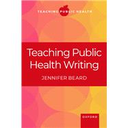 Teaching Public Health Writing by Beard, Jennifer, 9780197576465