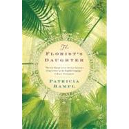 The Florist's Daughter by Hampl, Patricia, 9780547416465