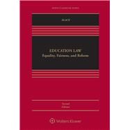 Education Law Equality, Fairness, and Reform by Black, Derek; Garda Jr., Robert A.; Taylor, John E.; Waldman, Emily Gold, 9781454876465
