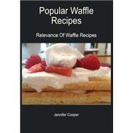 Popular Waffle Recipes by Cooper, Jennifer, 9781505976465