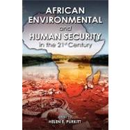 African Environmental and Human Security in the 21st Century by Purkitt, Helen E., 9781604976465