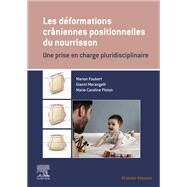 Les dformations crniennes positionnelles du nourrisson by Marion Foubert; Gianni Marangelli; Marie-Caroline Ploton, 9782294776465