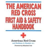 The American Red Cross First Aid and Safety Handbook by Unknown, 9780316736466