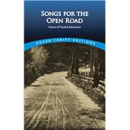 Songs for the Open Road Poems of Travel and Adventure by American Poetry & Literacy Project, The, 9780486406466