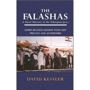 The Falashas: A Short History of the Ethiopian Jews by Kessler,David F., 9780714646466