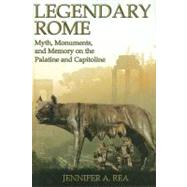Legendary Rome by Rea, Jennifer A., 9780715636466