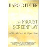 The Proust Screenplay A la Recherche du Temps Perdu by Pinter, Harold; Losey, Joseph; Bray, Barbara, 9780802136466