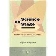 Science on Stage by Hilgartner, Stephen, 9780804736466