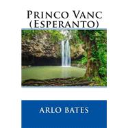 Princo Vanc by Bates, Arlo; Putnam, Eleanor; Harris, Herbert, 9781503126466