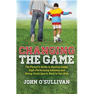 Changing the Game by O'Sullivan, John, 9781614486466
