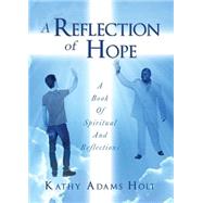 A Reflection of Hope by Holt, Kathy Adams, 9781633676466