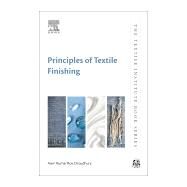 Principles of Textile Finishing by Choudhury, Asim Kumar Roy, 9780081006467