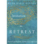 Invitation to Retreat by Barton, Ruth Haley, 9780830846467
