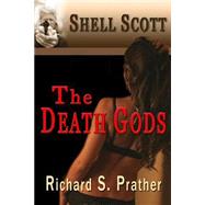 The Death Gods by Prather, Richard S., 9781466426467
