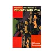 Personality Characteristics of Patients With Pain by Gatchel, Robert J., 9781557986467