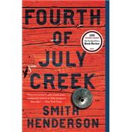 Fourth of July Creek by Henderson, Smith, 9780062286468