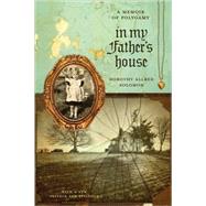 In My Father's House by Solomon, Dorothy Allred; Wilkinson, Andy, 9780896726468