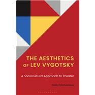 The Aesthetics of Lev Vygotsky by Stella Medvedeva, 9781666946468