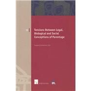 Tensions Between Legal, Biological and Social Conceptions of Parentage by Schwenzer, Ingeborg, 9789050956468