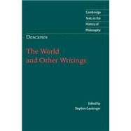Descartes: The World and Other Writings by René Descartes , Edited by Stephen Gaukroger, 9780521636469