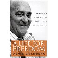 A Life for Freedom by Goldberg, Denis; Jordan, Z. Pallo, 9780813166469