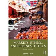 Markets, Ethics, and Business Ethics by Steven Scalet, 9781003146469