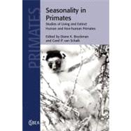Seasonality in Primates by Brockman, Diane K.; van Schaik, Carel P., 9781107406469
