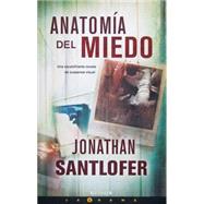 Anatomia del Miedo/ Anatomy of Fear by Santlofer, Jonathan, 9788466636469