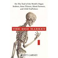 The Red Market by Carney, Scott M., 9780061936470