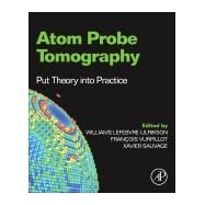 Atom Probe Tomography by Lefebvre, Williams; Vurpillot, Francois; Sauvage, Xavier, 9780128046470