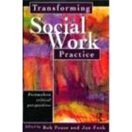 Transforming Social Work Practice: Postmodern Critical Perspectives by Fook,Jan;Fook,Jan, 9780415216470