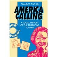 America Calling by Fischer, Claude S., 9780520086470