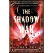 The Shadow War by Smith, Lindsay, 9780593116470