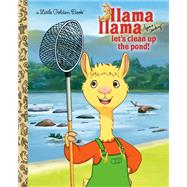 Llama Llama Let's Clean Up the Pond! by Dewdney, Anna, 9780593426470