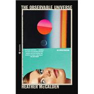The Observable Universe An Investigation by McCalden, Heather, 9780593596470