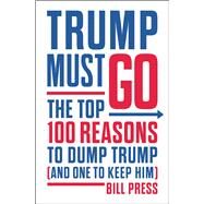 Trump Must Go by Press, Bill, 9781250306470