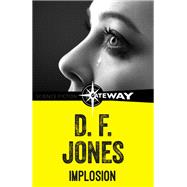 Implosion by D. F. Jones, 9781473226470