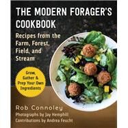 The Modern Forager's Cookbook by Rob Connoley, 9781510776470