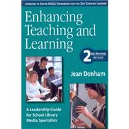 Enhancing Teaching and Learning : A Leadership Guide for School Library Media Specialists by Donham, Jean, 9781555706470