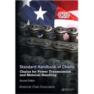 Standard Handbook of Chains: Chains for Power Transmission and Material Handling, Second Edition by Chain Association; American, 9781574446470
