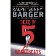 Dead in 5 Heartbeats by Barger, Sonny, 9780061856471