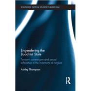 Engendering the Buddhist State by Thompson, Ashley, 9780367866471