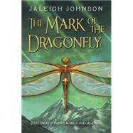 The Mark of the Dragonfly by Johnson, Jaleigh, 9780385376471