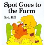 Spot Goes to the Farm board book by Hill, Eric (Author), 9780399236471
