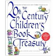 The 20th Century Children's Book Treasury Celebrated Picture Books and Stories to Read Aloud by Schulman, Janet, 9780679886471