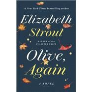 Olive, Again A Novel by Strout, Elizabeth, 9780812986471