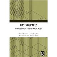 Gastrospaces by Matteo Bonotti; Andrea Borghini; Nicola Piras; Beatrice Serini, 9781032596471