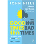 Good times, bad times by Hills, John, 9781447336471