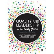 Quality and Leadership in the Early Years by Campbell-barr, Verity; Leeson, Caroline, 9781473906471